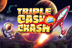 Triple Cash or Crash