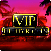 VIP Filthy Riches